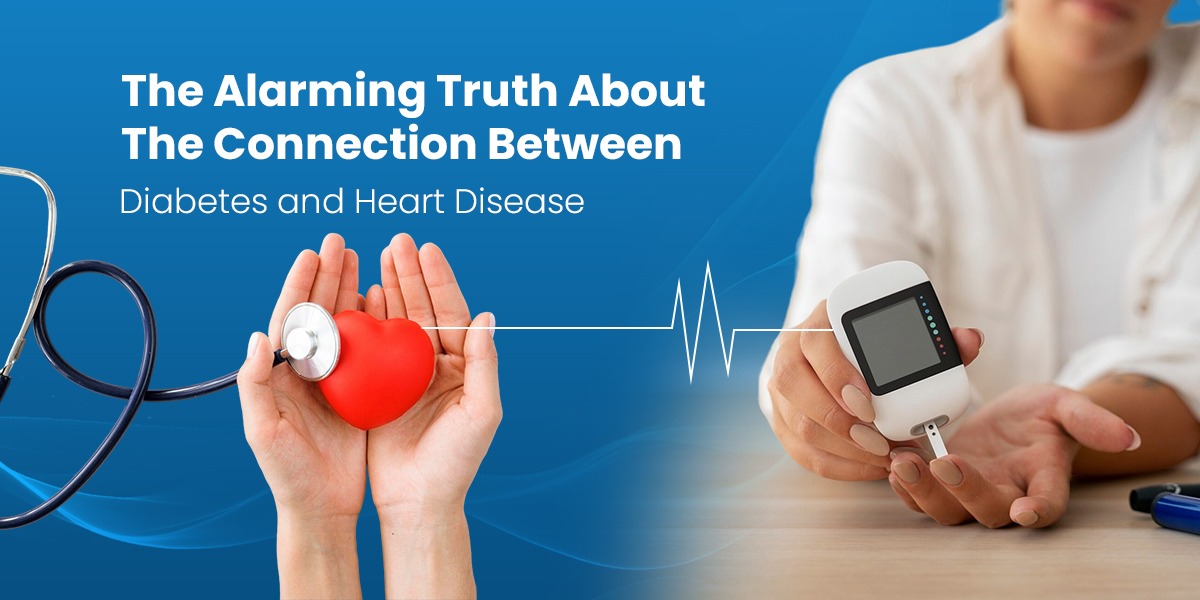 The Alarming Truth About The Connection Between Diabetes and Heart Disease