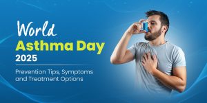 World Asthma Day 2025: Prevention Tips, Symptoms and Treatment Options