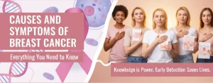 Breast Cancer Causes and Symptoms