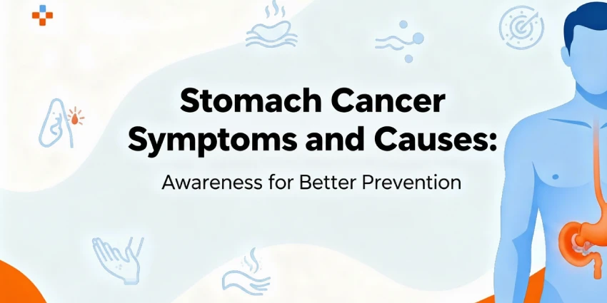 Stomach Cancer Symptoms and Causes