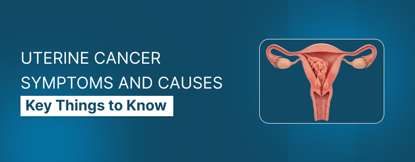 Uterine Cancer Symptoms and Causes
