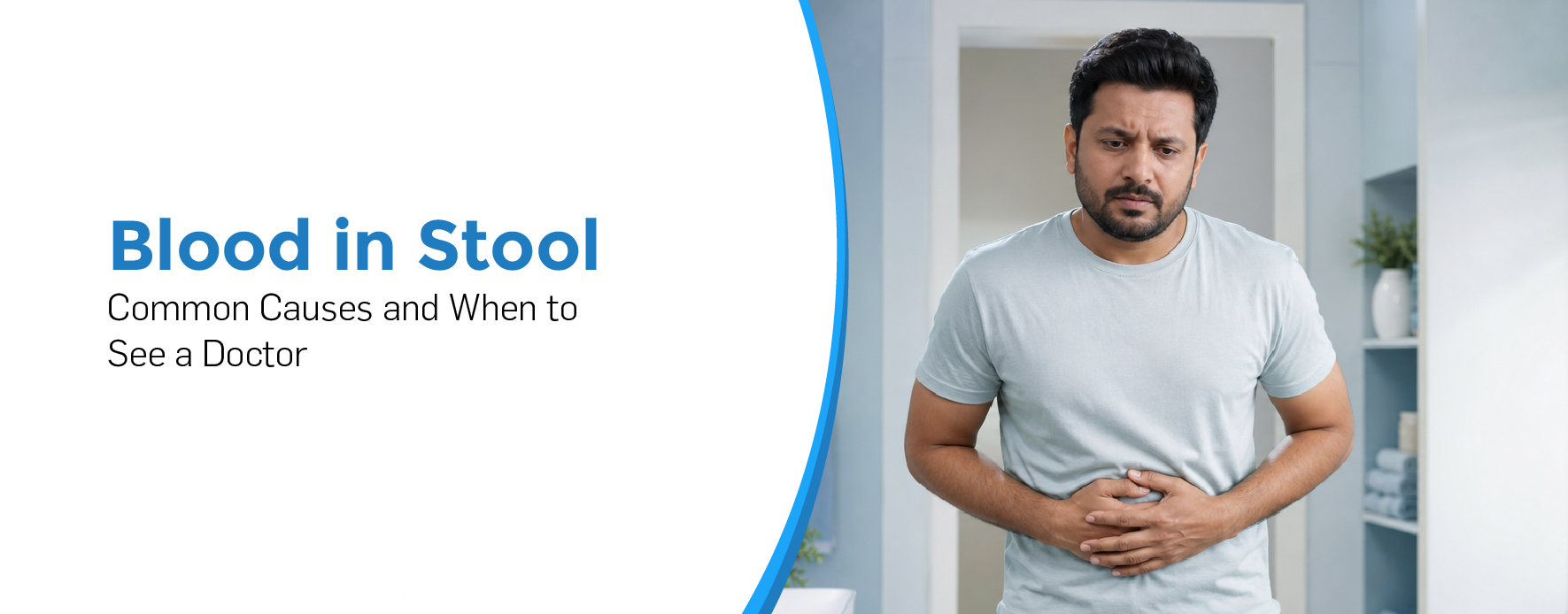 Blood in Stool: Common Causes and When to See a Doctor