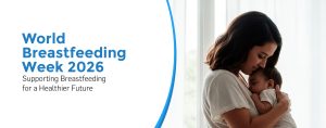 World Breastfeeding Week 2026: Supporting Breastfeeding for a Healthier Future