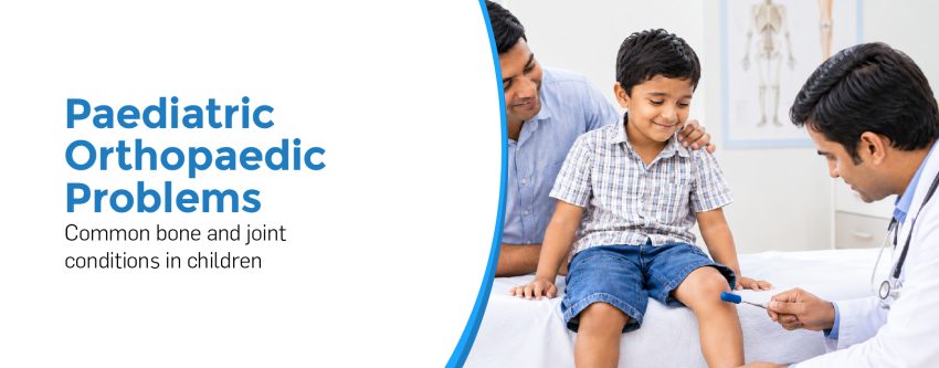 Paediatric Orthopaedic Problems: Common Bone and Joint Conditions in Children