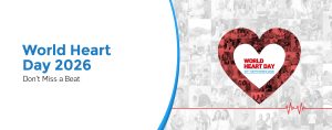 World Heart Day 2026: Protect Your Heart, Protect Your Future